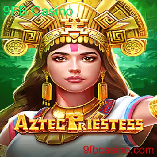 Explorando o Fascinante Mundo de AztecPriestess no 9FB Casino