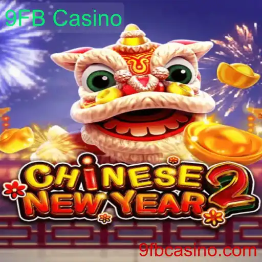 Descubra o Excitante Jogo CHINESENEWYEAR2 do 9FB Casino
