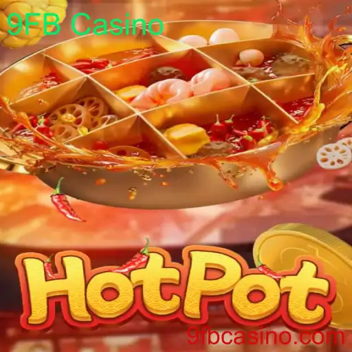 Hotpot: Explorando a Excitante Experiência do 9FB Casino